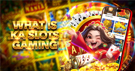 What is KA Slots Gaming?